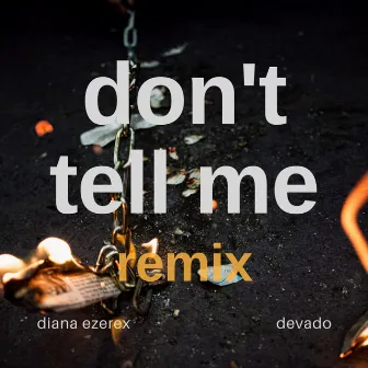 Don't Tell Me (Devado Remix) by Diana Ezerex