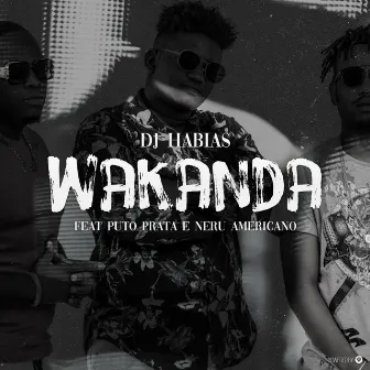 Wakanda by Dj Habias