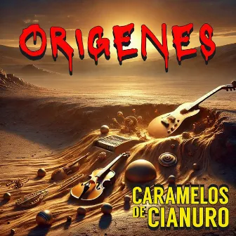 Origenes by Caramelos De Cianuro