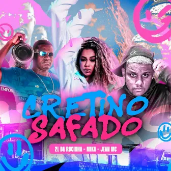 Cretino Safado by Jean mc