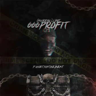 666 Profit by (All Real) Jdot