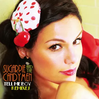 Tell Me Boy (Remixes) by Sugarpie And The Candymen