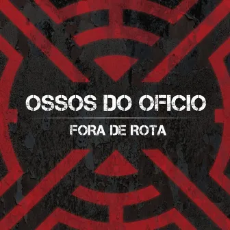 Fora de Rota by Ossos Do Ofício