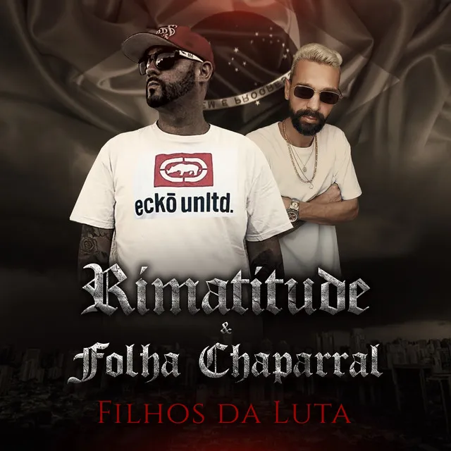 Rimatitude & Folha Chaparral Filhos da Luta