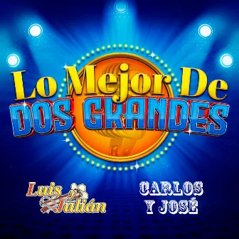 Lo Mejor De Dos Grandes by Carlos Y Jose