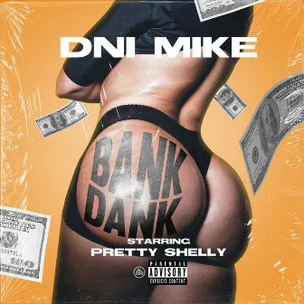 Bank Dank by Dni Mike