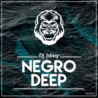 Negro Deep (Bonus Version) by DJ Bboy