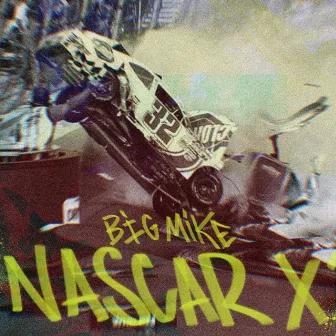 NASCAR X by ANUX & BIG MIKE