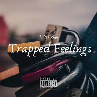 Trapped Feelings by Tfyh Real