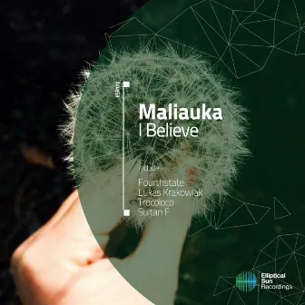 I Believe by Maliauka