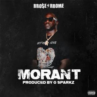 MORANT by Rrose Rrome