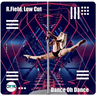 Dance Oh Dance by R.FIELD