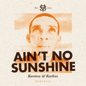 Ain't No Sunshine by Karlixx