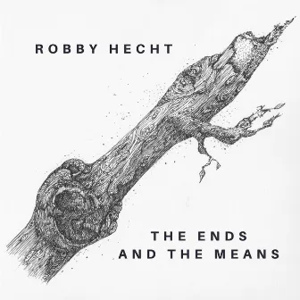 The Ends and the Means by Robby Hecht