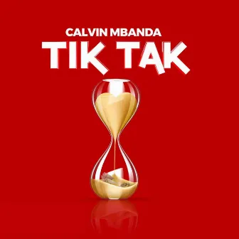 Tik Tak by Calvin Mbanda