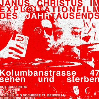 KOLUMBANSTRASSE 47 SEHEN UND STERBEN by JANUS CHRISTUS