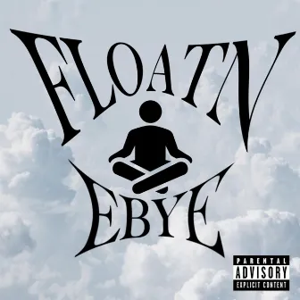 FLOATN by Ebye