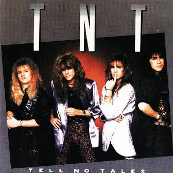 Tell No Tales by TNT