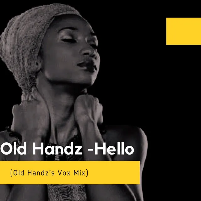 Hello - Old Handz Vok Remix