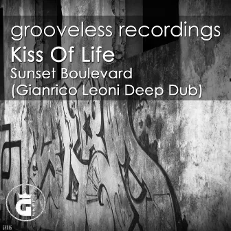 Kiss of Life (Gianrico Leoni Deep Dub) by Sunset Boulevard