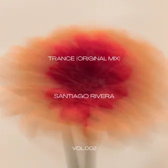 Trance (Original Mix) by Santiago Rivera