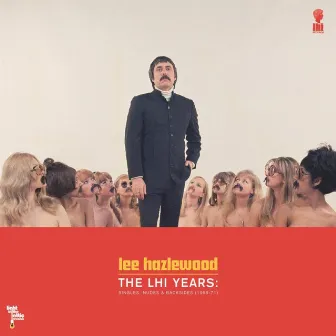 The LHI Years: Singles, Nudes & Backsides (1968-71) by Lee Hazlewood