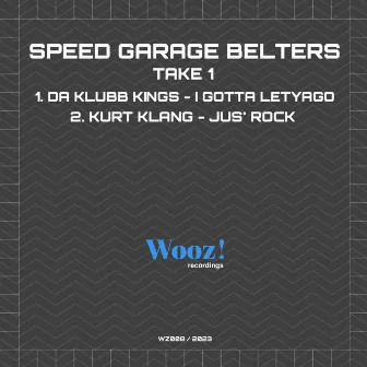 Speed Garage Belters - Take 1 by Kurt Klang