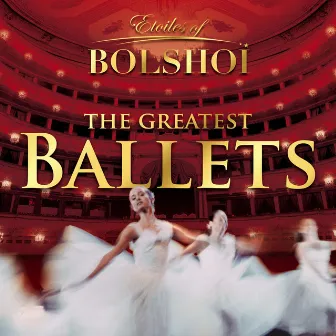 The Greatest Ballets, Vol. 1 by Bolshoï National Theatre