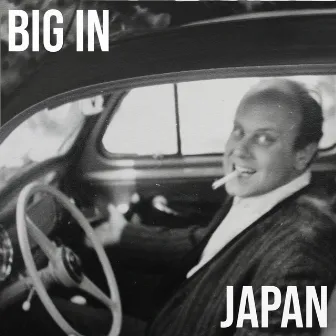 Big In Japan by Bobby Dixon