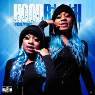 Hood Bitch by Fam0us.Twinsss