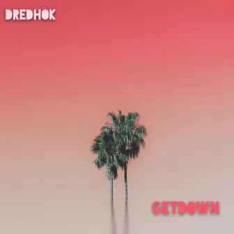 Getdown by Dredhok