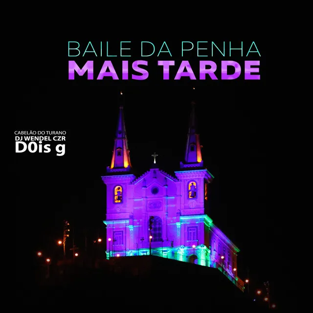 Baile da Penha Mais Tarde