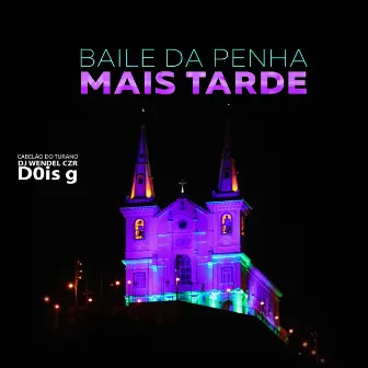 Baile da Penha Mais Tarde by Dj Wendel Czr