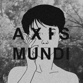 Axis Mundi by Pánico