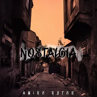 Nostalgia by Amire Ryter