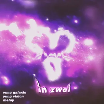 In zwei by Yung Galaxie