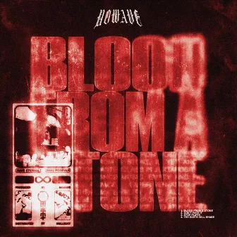 BLOOD FROM A STONE by Nowave