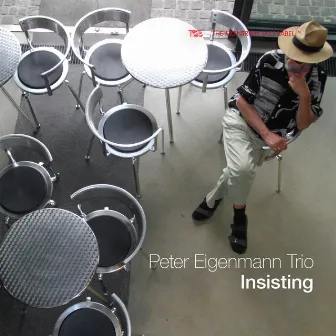 Insisting by Peter Eigenmann Trio