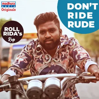 Don't Ride Rude by Roll Rida