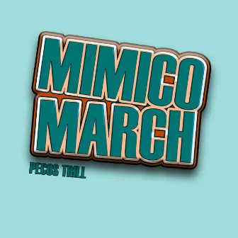 Mimico March - Single by Pecos Trill