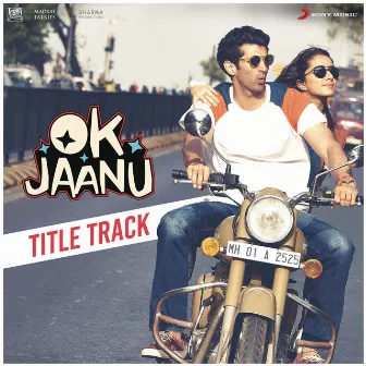 Ok Jaanu Title Track (From 