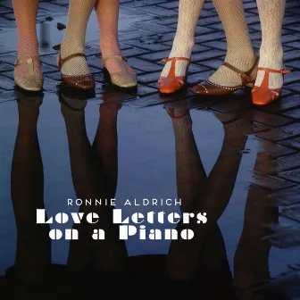 Love Letters on a Piano by Ronnie Aldrich