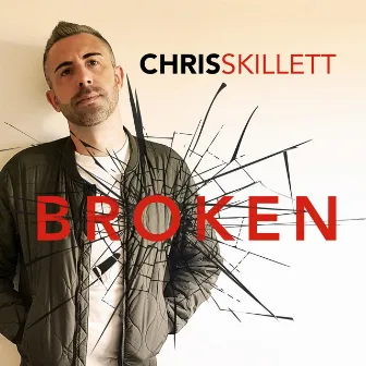 Broken by Chris Skillett