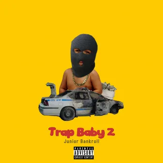 Trap Baby 2 by Junior Bankroll