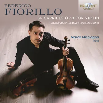 Fiorillo: 36 Caprices, Op. 3 for Violin, Transcribed for Viola by Marco Misciagna by Federigo Fiorillo