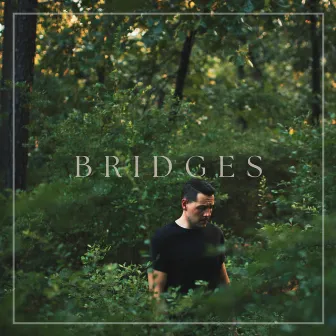 Bridges by Blake Burrough