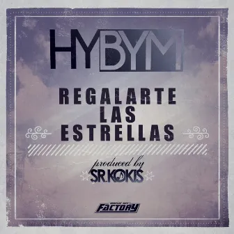 Regalarte las Estrellas by Hybym