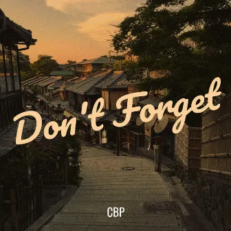 Don't Forget by CBP