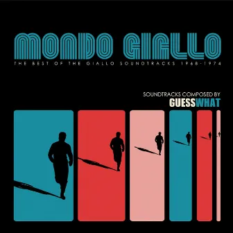 Mondo Giallo (The Best of the Giallo Soundtracks 1968-1974) by Guess What