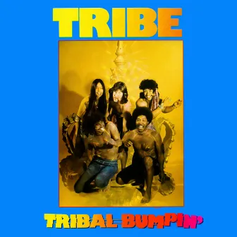 Tribal Bumpin’ by The Tribe